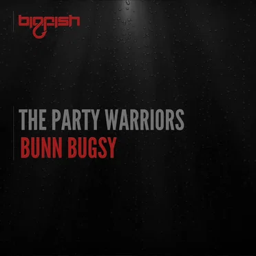 Bunn Bugsy by The Party Warriors - album cover