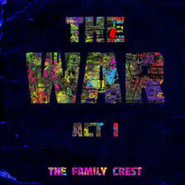 The War: Act I by The Family Crest - album cover