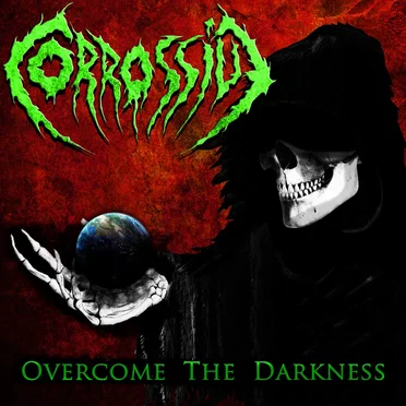 Overcome The Darkness by Corrossive - album cover
