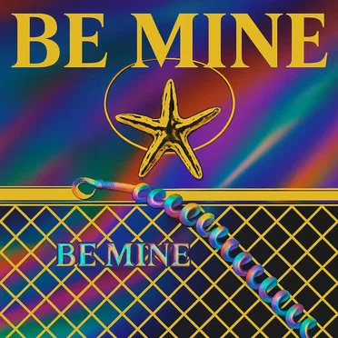 BE MINE