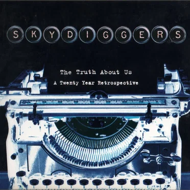 The Truth About Us - A Twenty Year Retrospective