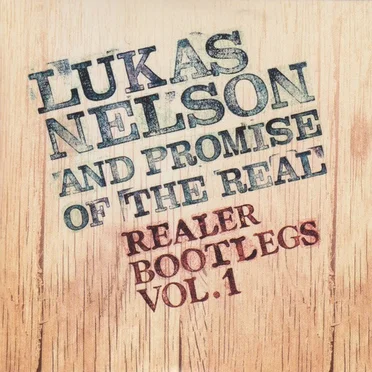 Reeler Bootlegs Vol. 1 by Lukas Nelson & Promise of the Real - album cover