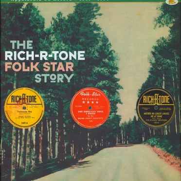The Rich-R-Tone Folk Star Story: Appalachia on Record 1946-1954 by Various Artists - album cover
