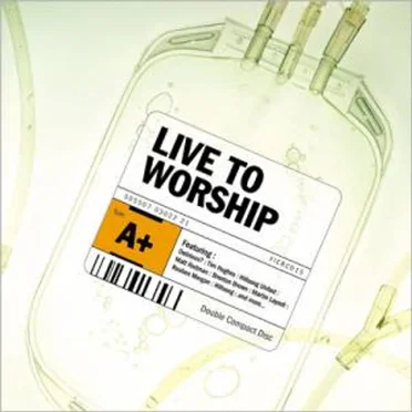 Live to worship by Various Artists - album cover