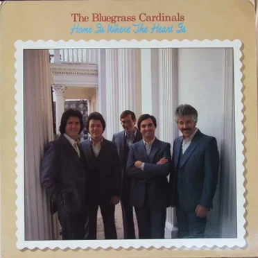 Home Is Where the Heart Is by The Bluegrass Cardinals - album cover