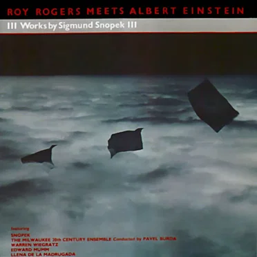 Roy Rogers Meets Albert Einstein by Sigmund Snopek III - album cover