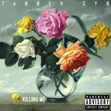 Killing Me by Tanner Cyr - album cover