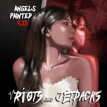 Angels Painted Red by Riots and Jetpacks - album cover