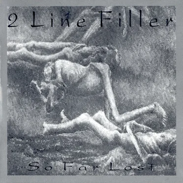 So Far Lost by 2 Line Filler - album cover