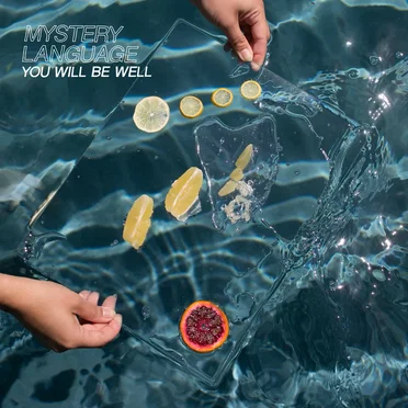 You Will Be Well by Mystery Language - album cover