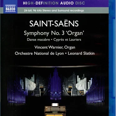 Symphony no. 3 "Organ" / Danse macabre / Cyprès et Lauriers