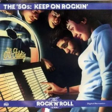 The Rock ’n’ Roll Era: The ’50s: Keep On Rockin’ by Various Artists - album cover
