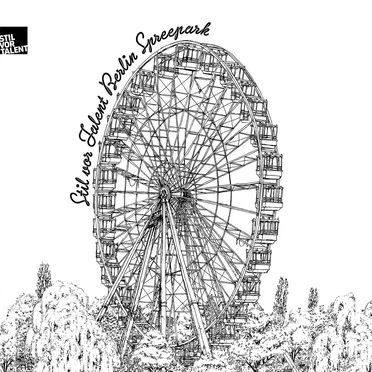 Stil vor Talent Berlin: Spreepark by Various Artists - album cover