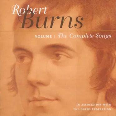 The Complete Songs of Robert Burns, Volume 1 by Various Artists - album cover