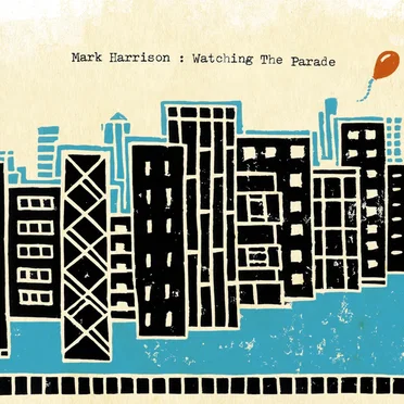 Watching The Parade by Mark Harrison - album cover