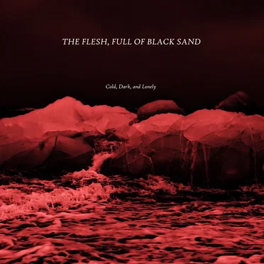 Cold, Dark, and Lonely
