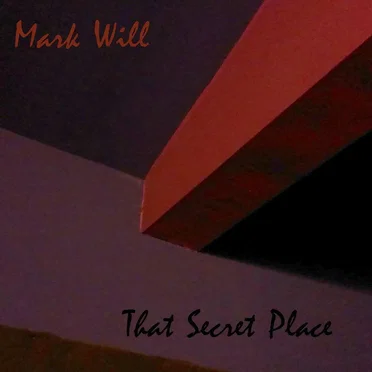 That Secret Place by Mark Will - album cover