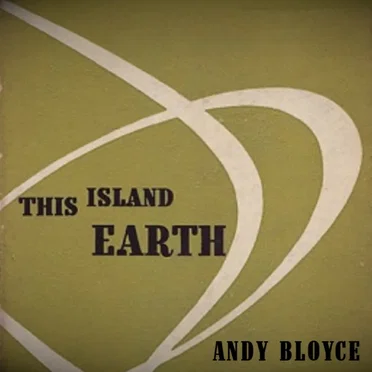 This Island Earth by Andy Bloyce - album cover