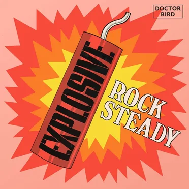 Explosive Rock Steady by Various Artists - album cover