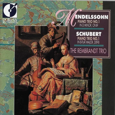 Mendelssohn / Schubert / The Rembrandt Trio