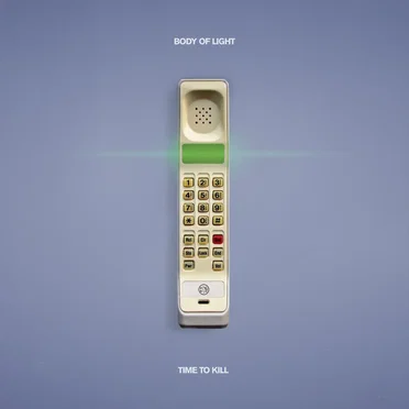 Time to Kill by Body of Light - album cover