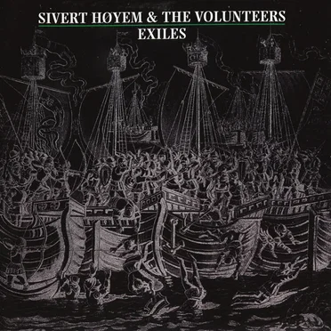 Exiles by Sivert Høyem & The Volunteers - album cover