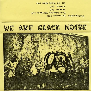 We Are Black Noise