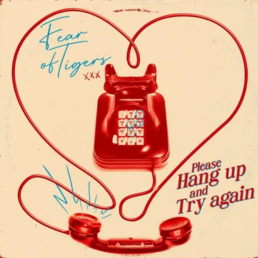 Please Hang Up and Try Again by Fear of Tigers - album cover