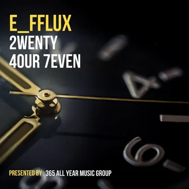 Twenty-Four Seven (Prod. E_fflux)