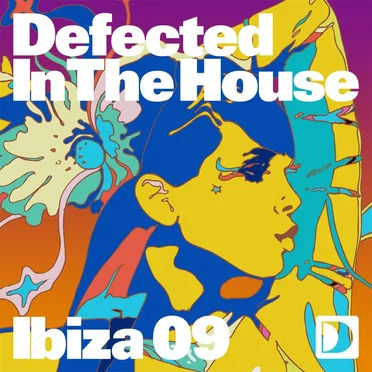 Defected in the House: Ibiza 09 by Various Artists - album cover