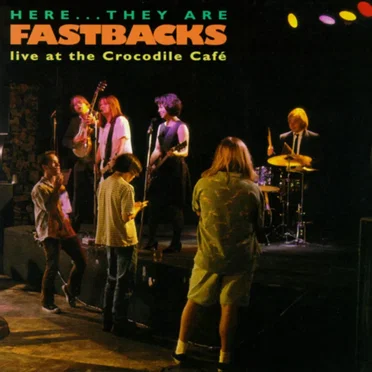 Here They Are: Fastbacks Live at Crocodile Cafe