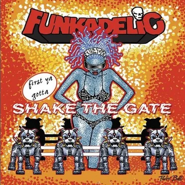 First Ya Gotta Shake the Gate