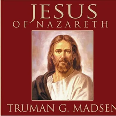 Jesus of Nazareth by Truman G. Madsen - album cover