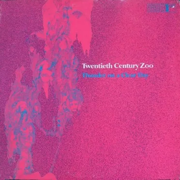 Thunder on a Clear Day by Twentieth Century Zoo - album cover