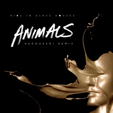 Animals (Hadouken! Remix) by Kids In Glass Houses - album cover
