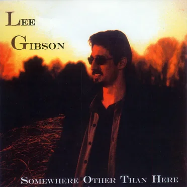 Somewhere Other Than Here by Lee Gibson - album cover