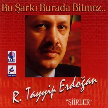 Bu Şarkı Burada Bitmez by Recep Tayyip Erdoğan - album cover