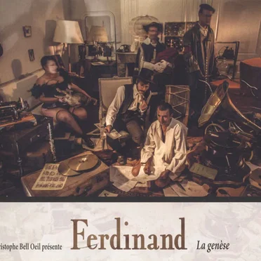 Christophe Bell Oeil Présente Ferdinand La Genèse
