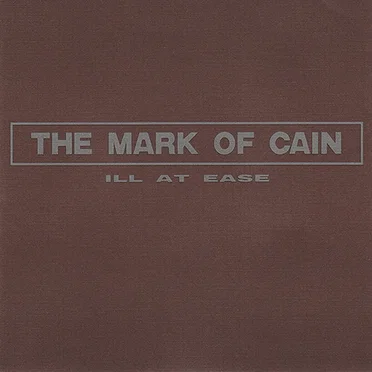 Ill at Ease by The Mark of Cain - album cover
