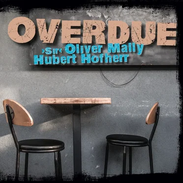 Overdue by "Sir" Oliver Mally - album cover