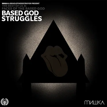 Faces of Lil B, Volume 3: Based God Struggles