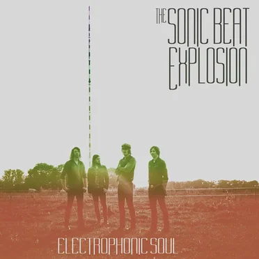 Electrophonic Soul by The Sonic Beat Explosion - album cover