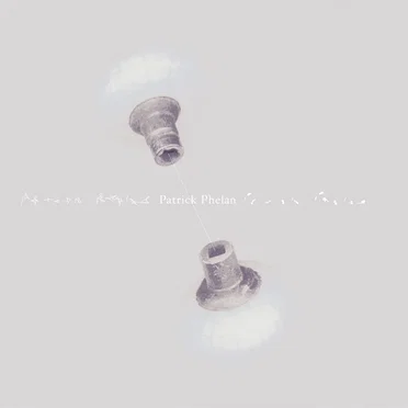 Songs Of Patrick Phelan