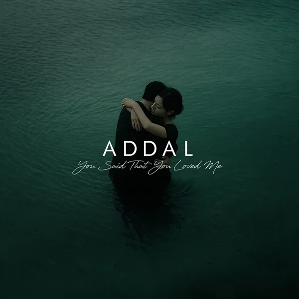 You Said That You Loved Me