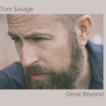 Great Beyond by Tom Savage - album cover