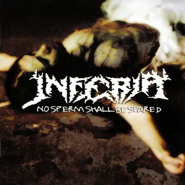 No Sperm Shall Be Spared by Inferia - album cover