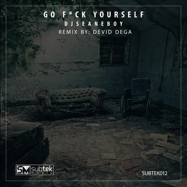 Go Fuck Yourself by djseanEboy - album cover
