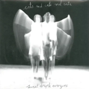 Sweet Drunk Everyone by Cats and Cats and Cats - album cover