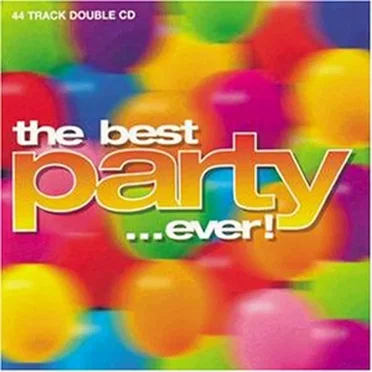 The Best Party… Ever! by Various Artists - album cover