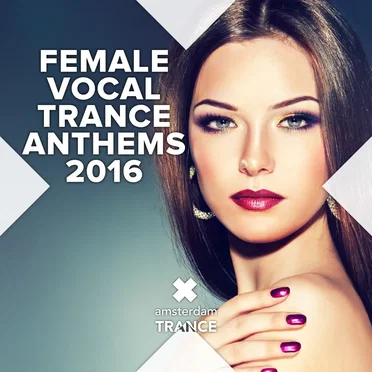 Female Vocal Trance Anthems 2016 by Various Artists - album cover